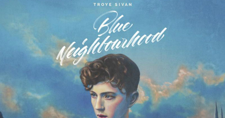 Troye Sivan new album Blue Neighborhood
